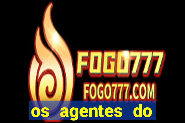 os agentes do destino online dublado assistir os agentes do destino dublado online